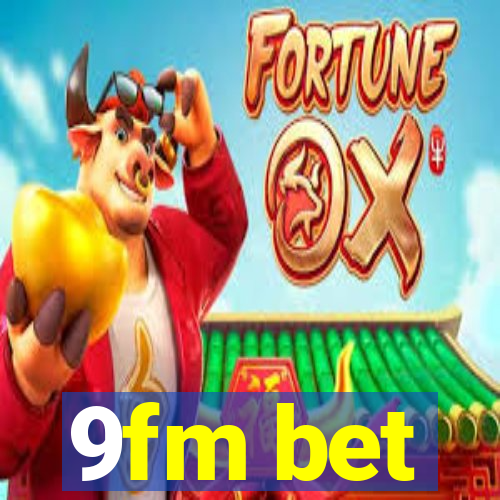 9fm bet